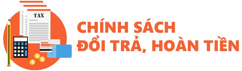 Chính Sách Đổi Trả Và Hoàn Tiền